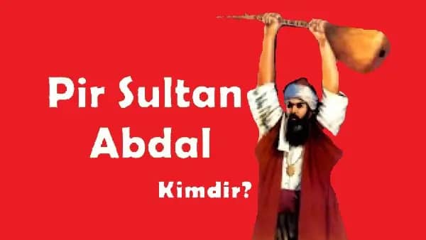 pir sultan abdal kimdir